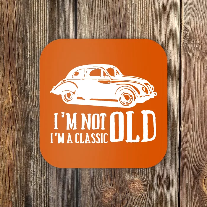 IM Not Old IM Classic Cars Coaster