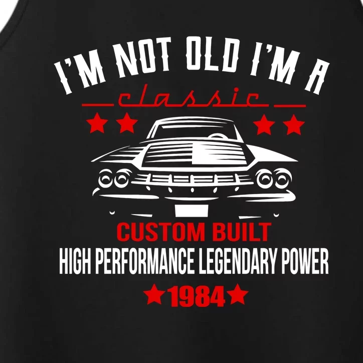 IM Not Old IM A Classic Custom Built 1984 40th Birthday Performance Tank