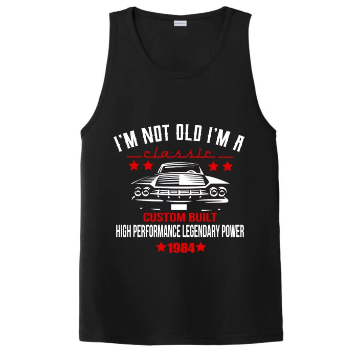 IM Not Old IM A Classic Custom Built 1984 40th Birthday Performance Tank