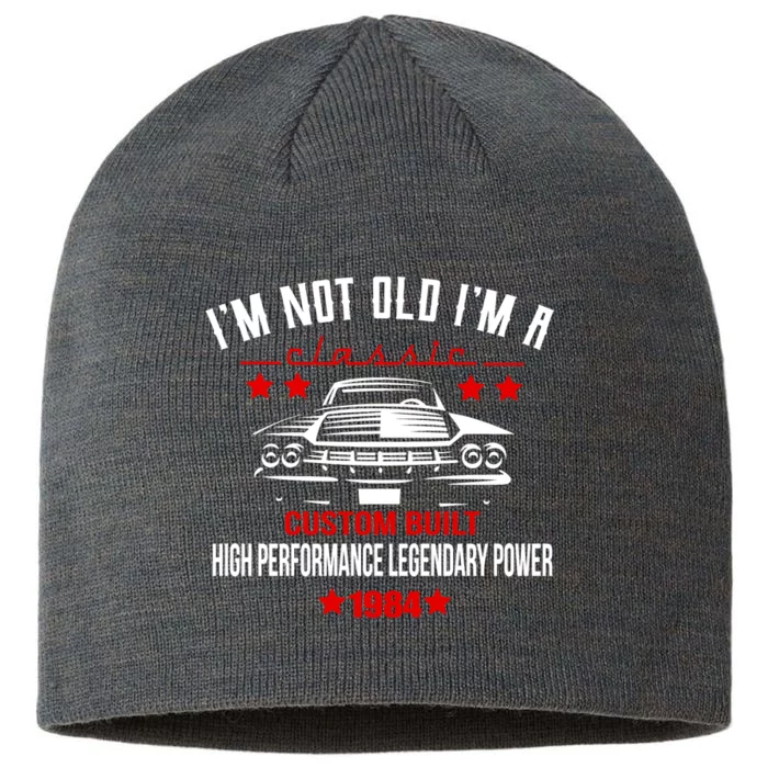 IM Not Old IM A Classic Custom Built 1984 40th Birthday 8 1/2in Sustainable Knit Beanie