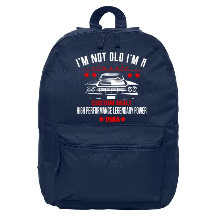 IM Not Old IM A Classic Custom Built 1984 40th Birthday 16 in Basic Backpack