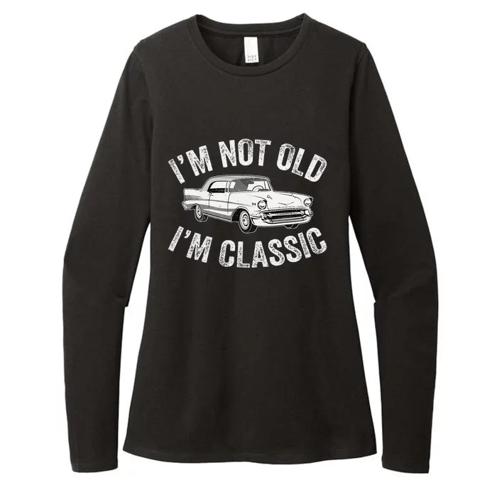 Im Not Old Im Classic Funny Grandpa Car Graphic Birthday Womens CVC Long Sleeve Shirt