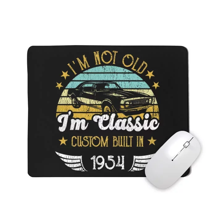 IM Not Old IM Classic Car Vintage 1954 Birthday Mousepad