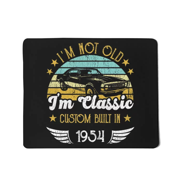 IM Not Old IM Classic Car Vintage 1954 Birthday Mousepad