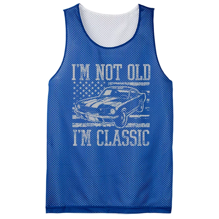 I'm Not Old I'm Classic Car Birthday Dad Grandpa Mesh Reversible Basketball Jersey Tank