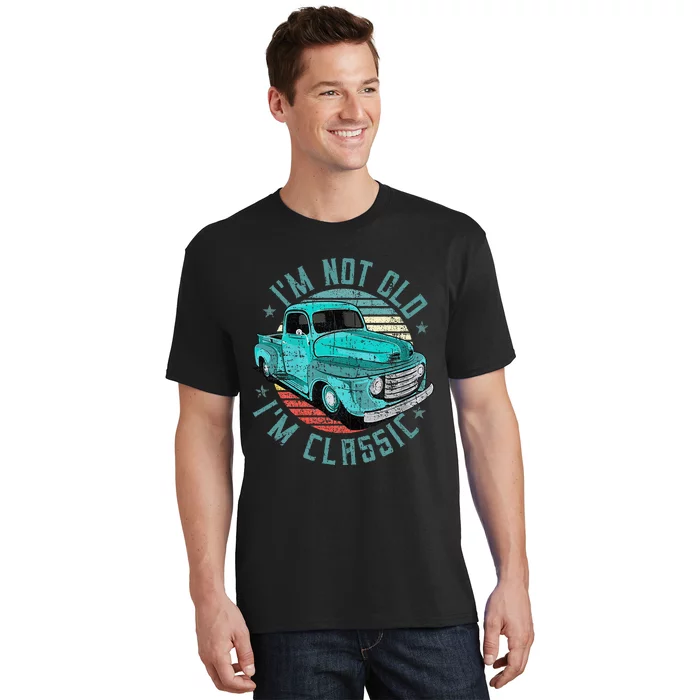 Im Not Old Im Classic Funny Retro Cool Car Vintage T-Shirt