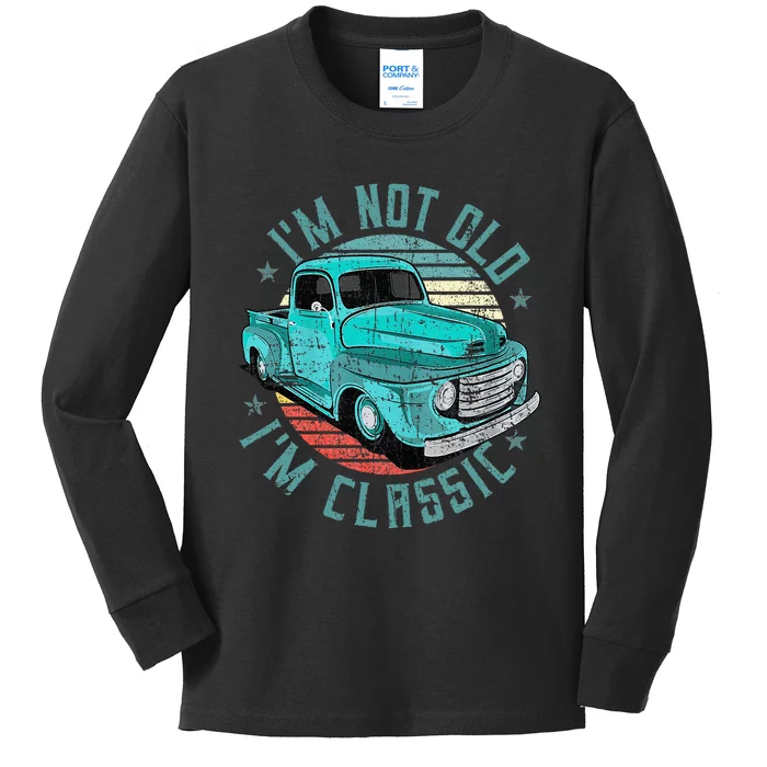 Im Not Old Im Classic Funny Retro Cool Car Vintage Kids Long Sleeve Shirt