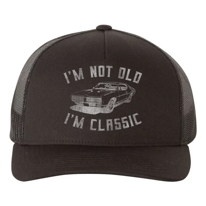 IM Not Old IM Classic Yupoong Adult 5-Panel Trucker Hat