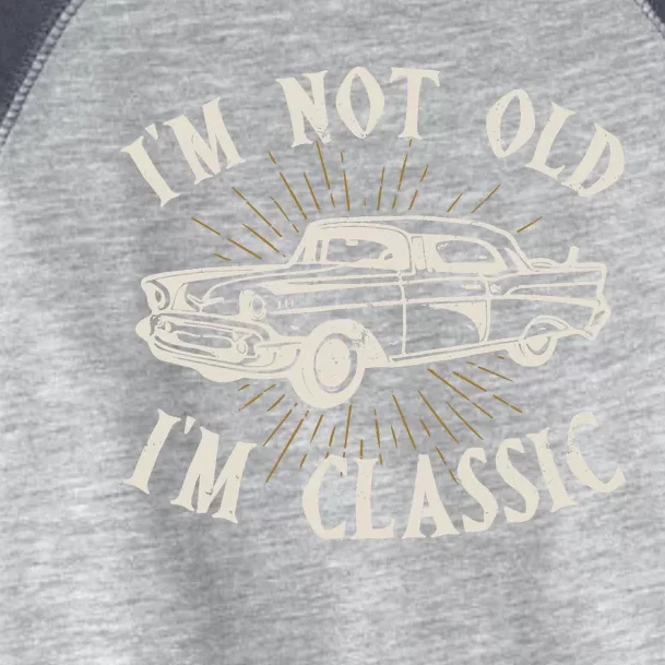 IM Not Old IM Classic Funny Old Man Ts For Toddler Fine Jersey T-Shirt