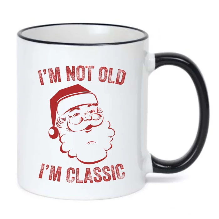 IM Not Old I Am Classic Funny Christmas Santa Gift Black Color Changing Mug