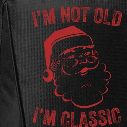 IM Not Old I Am Classic Funny Christmas Santa Gift City Backpack