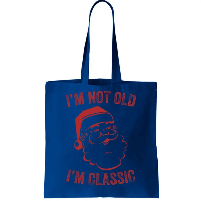 IM Not Old I Am Classic Funny Christmas Santa Gift Tote Bag