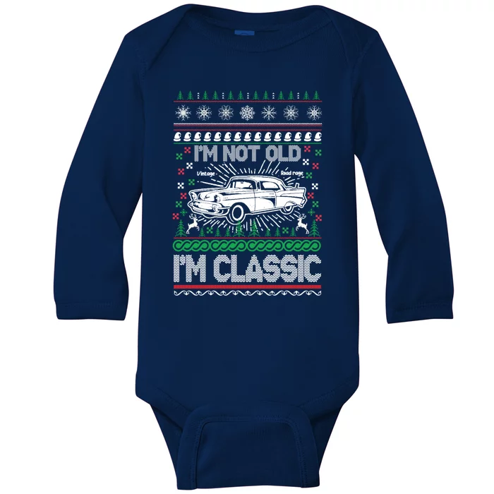 Im Not Old Im A Classic Vintage Car Ugly Christmas Sweater Cool Gift Baby Long Sleeve Bodysuit