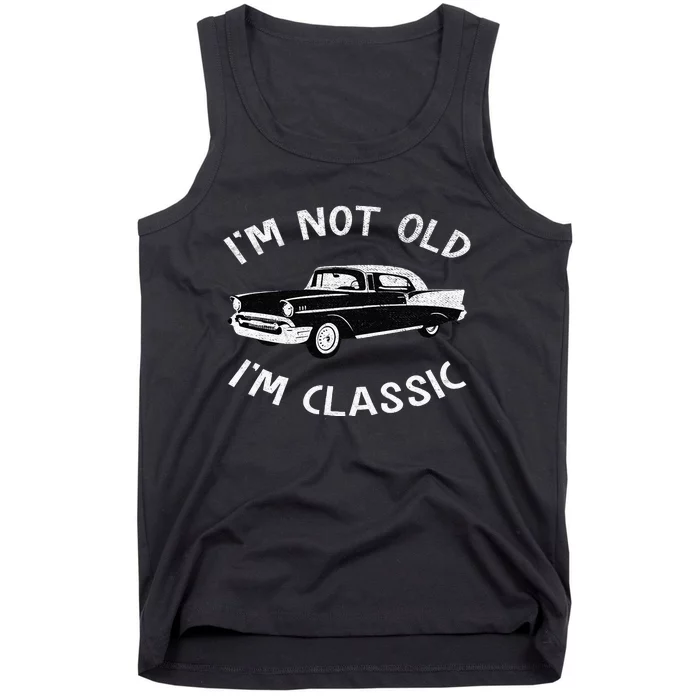 I'M Not Old I'M Classic Funny Classic Car Retro Vintage Tank Top