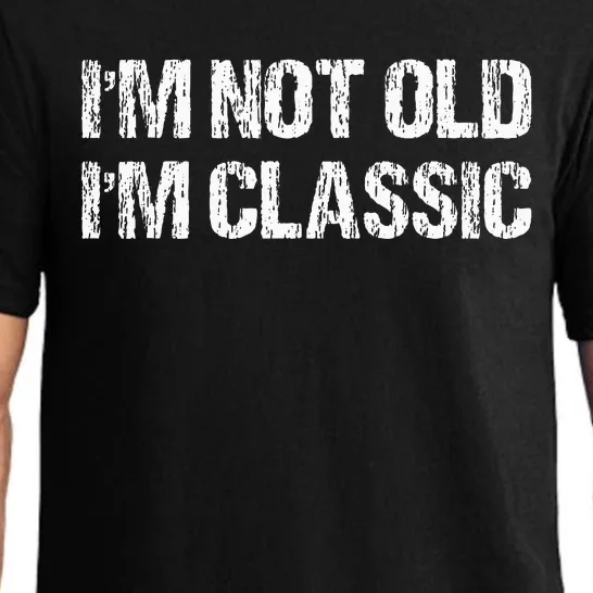 I'm Not Old I'm Classic Funny Old Man Pajama Set