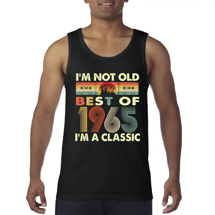 I'm Not Old I'm A Classic Vintage 1965 57th Birthday Gifts Tank Top