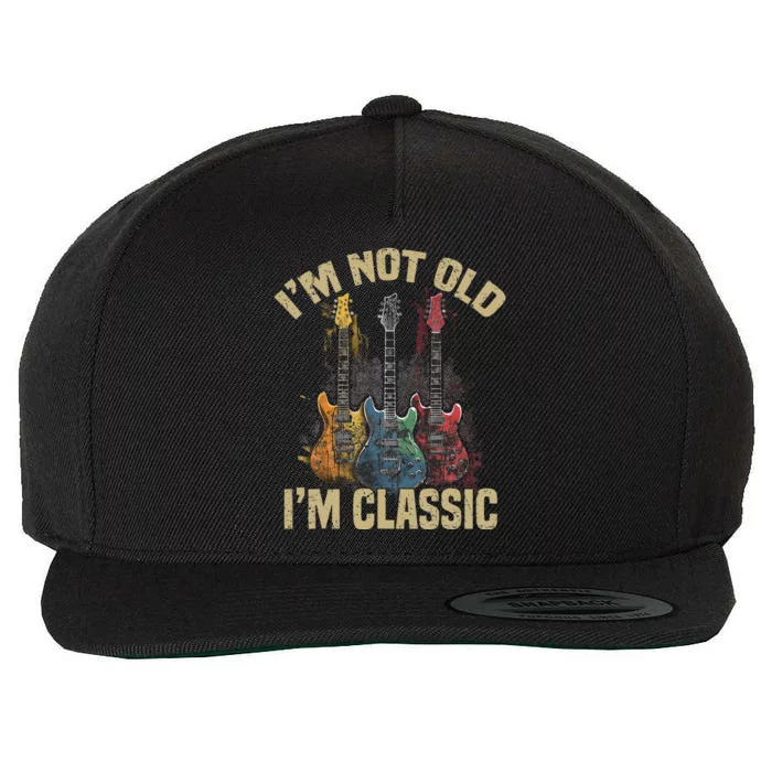 Im Not Old Im A Classic Guitar Guitarist Birthday Gifts Wool Snapback Cap