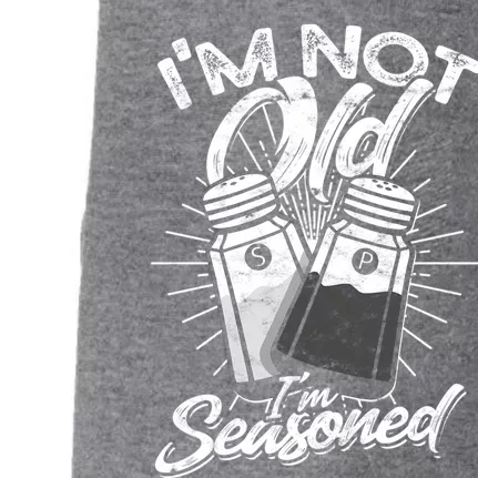 Im Not Old Im Seasoned Salt And Pepper Shaker Gift Doggie 3-End Fleece Hoodie