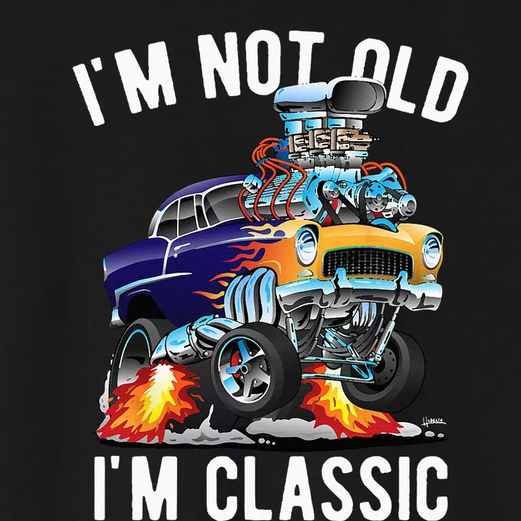 I'm Not Old I'm Classic Funny Hotrod Classic Car Cartoon Women's Crop Top Tee