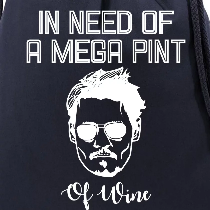 In Need Of A Mega Pint Of Wine Funny Drawstring Bag