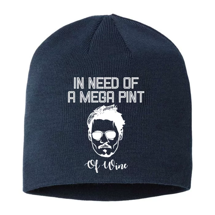 In Need Of A Mega Pint Of Wine Funny 8 1/2in Sustainable Knit Beanie