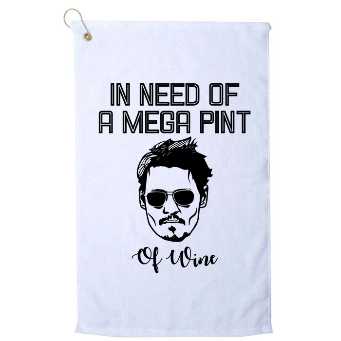 In Need Of A Mega Pint Of Wine Funny Platinum Collection Golf Towel