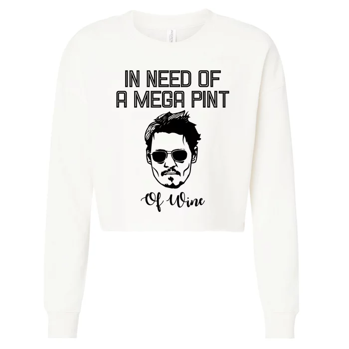 In Need Of A Mega Pint Of Wine Funny Cropped Pullover Crew