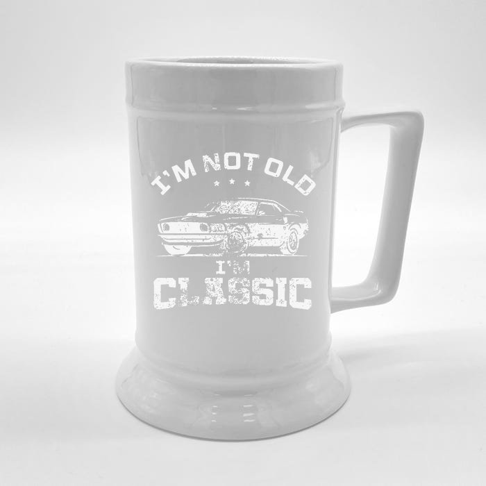 I'm Not Old I'm Classic Funny Car Quote Retro Vintage Car Front & Back Beer Stein