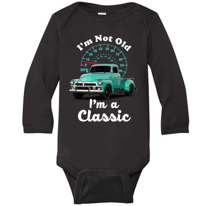 I'm Not Old I'm A Classic Vintage Car Baby Long Sleeve Bodysuit