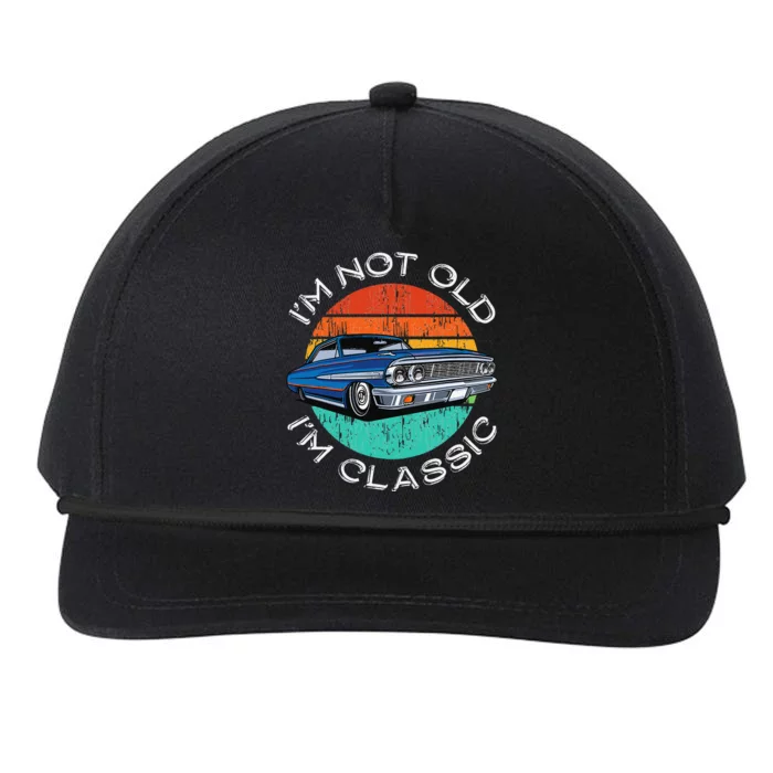 Im Not Old Im Classic Antique Car Gift Father Day Birthday Snapback Five-Panel Rope Hat