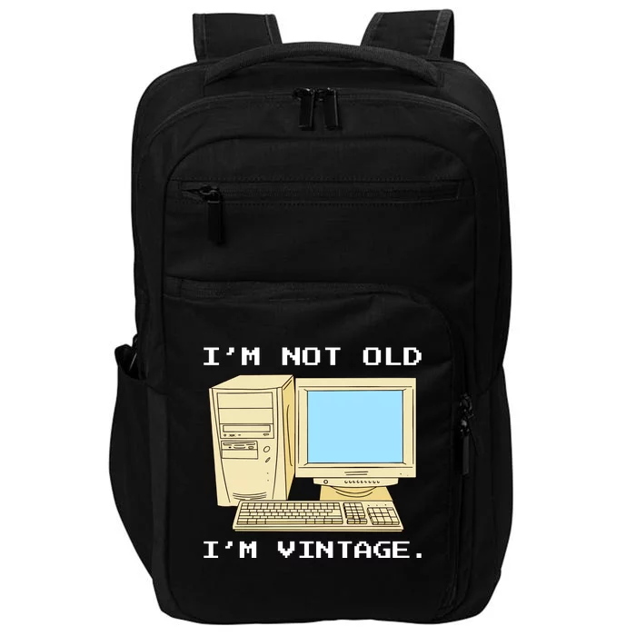 I'm Not Old I'm Vintage Funny Computer Impact Tech Backpack