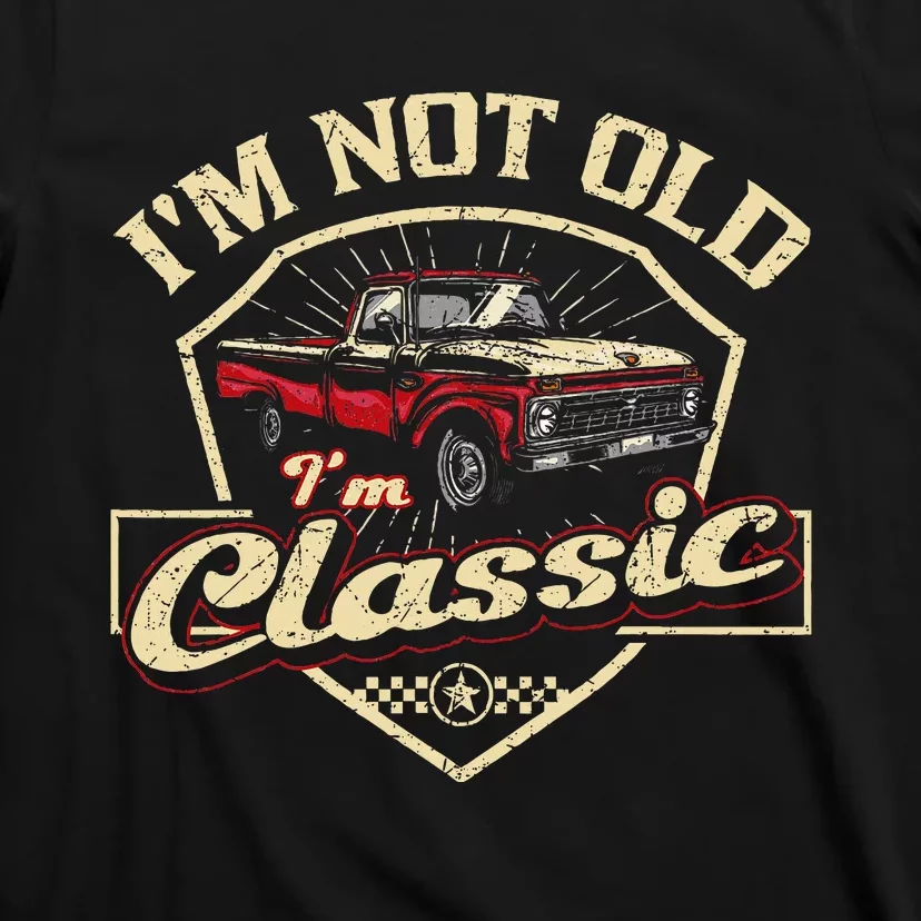 Im Not Old Im Classic Funny Old Man T-Shirt