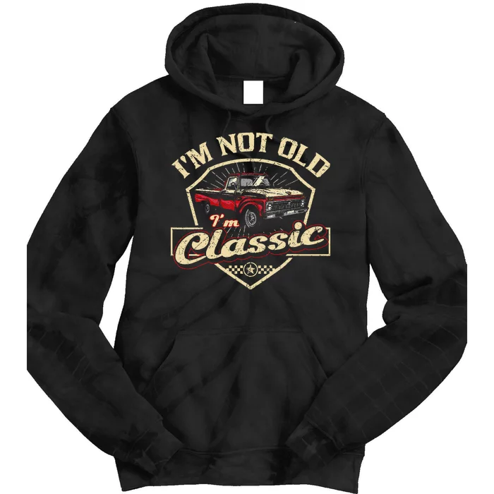 Im Not Old Im Classic Funny Old Man Tie Dye Hoodie