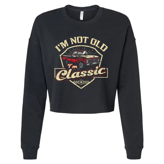 Im Not Old Im Classic Funny Old Man Cropped Pullover Crew