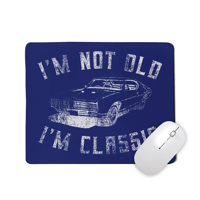 IM Not Old IM Classic Funny Car Mousepad