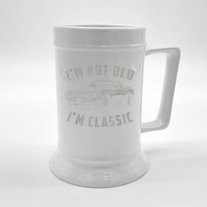 I'm Not Old I'm Classic Funny Car Quote Retro Vintage Car Front & Back Beer Stein