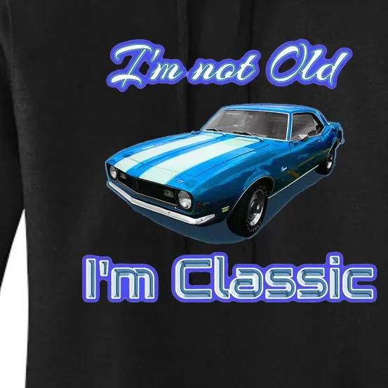 Im Not Old Im Classic Women's Pullover Hoodie