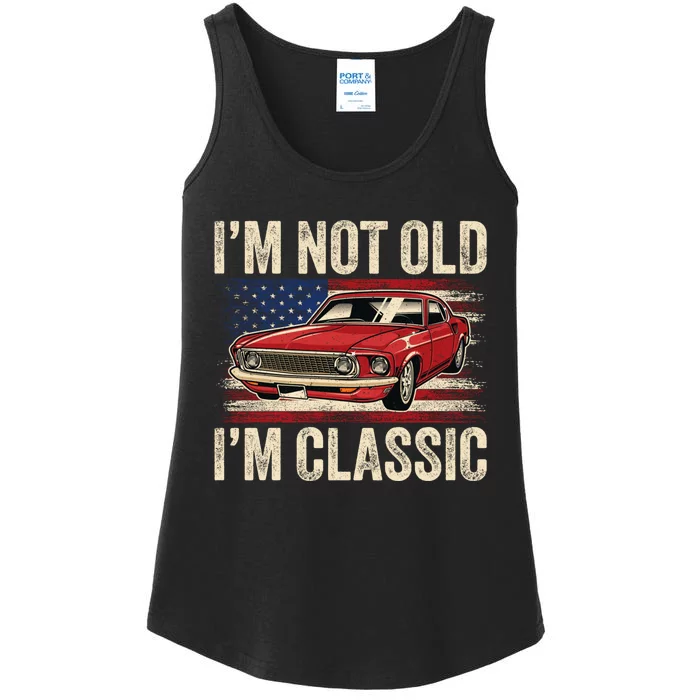 IM Not Old IM Classic Car Vintage Dad FatherS Day Ladies Essential Tank