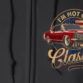 IM Not Old IM Classic Old Man Full Zip Hoodie