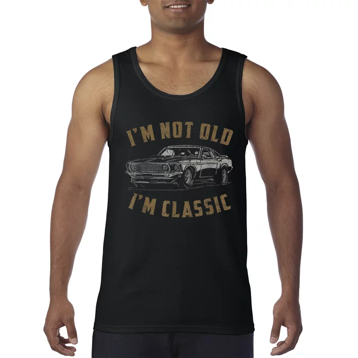 I'm Not Old I'm Classic Funny Car Quote Retro Vintage Car Tank Top