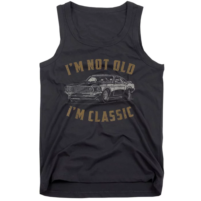 I'm Not Old I'm Classic Funny Car Quote Retro Vintage Car Tank Top