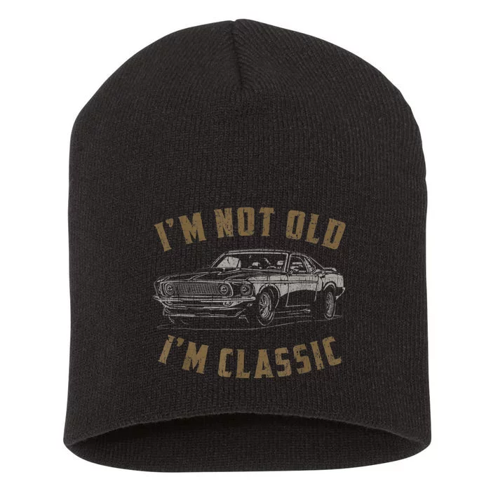 I'm Not Old I'm Classic Funny Car Quote Retro Vintage Car Short Acrylic Beanie