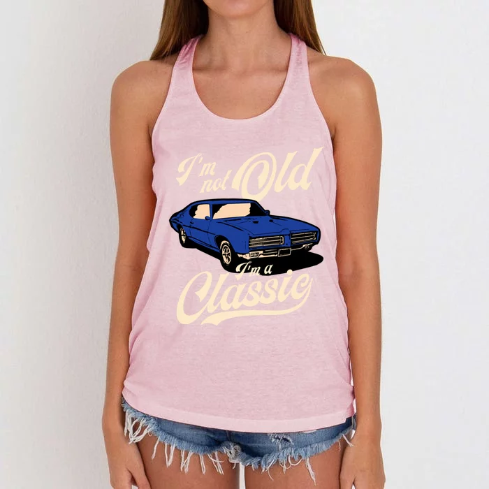 IM Not Old IM A Classic Vintage Muscle Car Birthday Gift Women's Knotted Racerback Tank