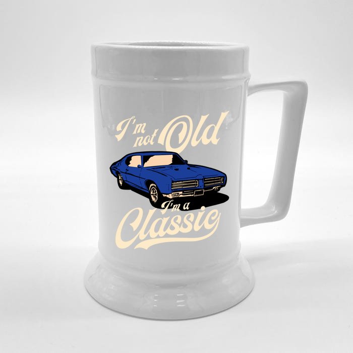 IM Not Old IM A Classic Vintage Muscle Car Birthday Gift Front & Back Beer Stein