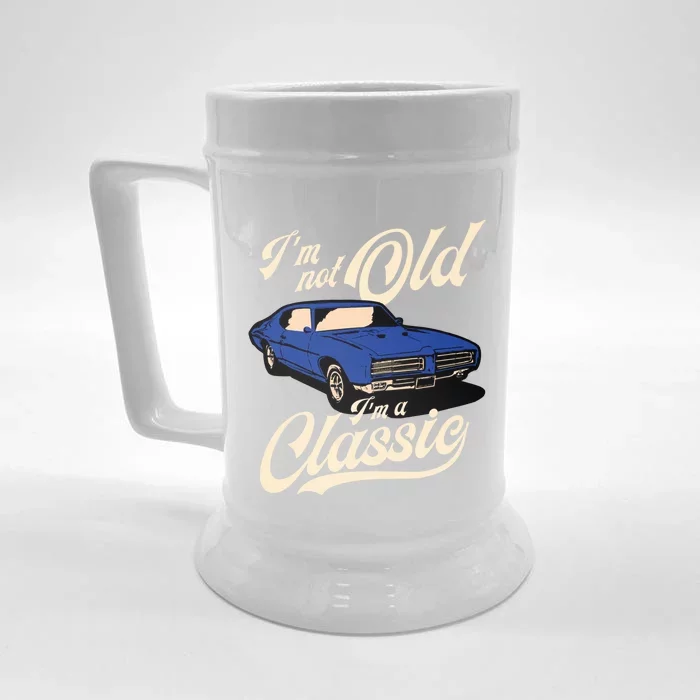 IM Not Old IM A Classic Vintage Muscle Car Birthday Gift Front & Back Beer Stein