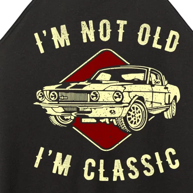 IM Not Old IM Classic Funny Car Graphic Retro Women’s Perfect Tri Rocker Tank