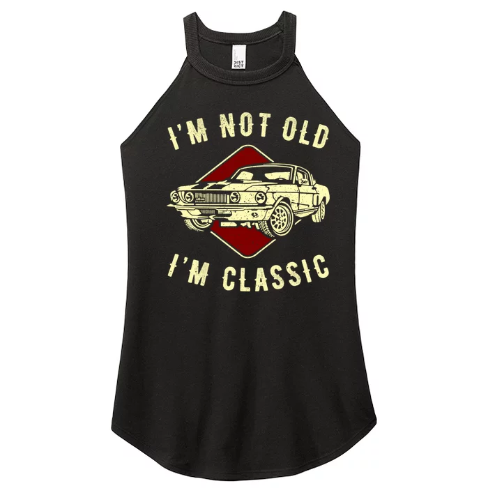 IM Not Old IM Classic Funny Car Graphic Retro Women’s Perfect Tri Rocker Tank