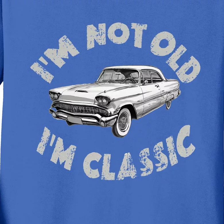 Im Not Old Im Classic Classic Car Kids Long Sleeve Shirt