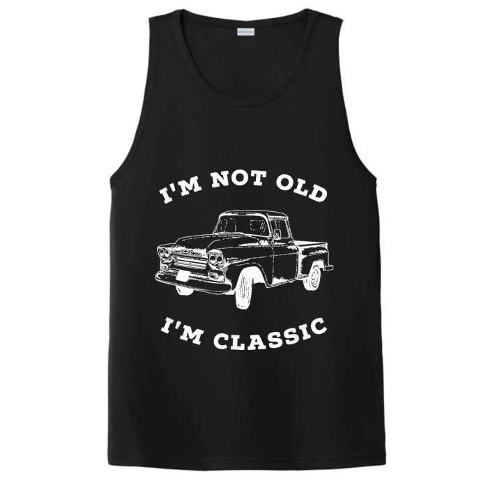 I'm Not old I'm Classic - Retro Pickup Truck Vintage Car Performance Tank