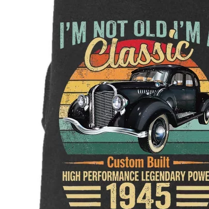 I'm Not Old I'm 1945 Classic Custom Built Legendary Birthday Doggie 3-End Fleece Hoodie